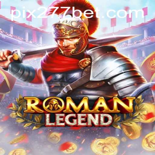 Explorando o Universo de RomanLegend e a Emoção de 277bet